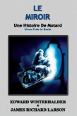 Le Miroir: Une Histoire De Motard (Livre 2 De La Serie) (eBook, ePUB)