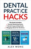Dental Practice Hacks: Includes Dental Marketing Hacks, Dental Copywriting Hacks & Blogging Hacks for Dentistry (Dental Marketing for Dentists, #5) (eBook, ePUB)