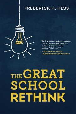 The Great School Rethink (eBook, ePUB) - Hess, Frederick M.