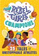 Rebel Girls Champions: 25 Tales of... - Bild 1