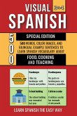 Visual Spanish 3+4 Special Edition - 500 Words, 500 Color Images and 500 Bilingual Example Sentences to Learn Spanish Vocabulary about Food, Cooking and Teaching (eBook, ePUB)