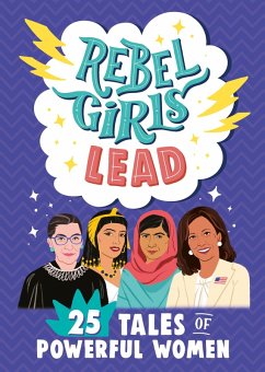 Rebel Girls Lead: 25 Tales of Powerful Women (eBook, ePUB) - Rebel Girls