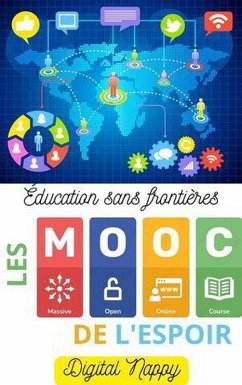 Éducation sans frontières: les MOOCs de l'espoir (Société Connectée: L'Ère de la Transformation, #2) (eBook, ePUB) - Nappy, Digital