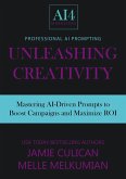 Unleashing Creativity (Professional AI Prompts) (eBook, ePUB)