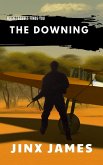 The Downing (When Trouble Finds You Collection, #6) (eBook, ePUB) The Downing (When Trouble Finds You Collection, #6) (eBook, ePUB)