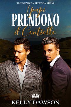 I Papi Prendono Il Controllo (eBook, ePUB) - Dawson, Kelly