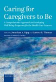 Caring for Caregivers to Be (eBook, PDF) Caring for Caregivers to Be (eBook, PDF)