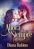 Ahora y siempre (eBook, ePUB)