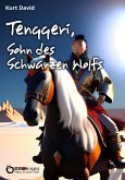 Tenggeri, Sohn des Schwarzen Wolfs (eBook, PDF)