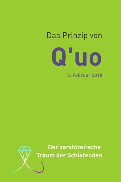 Das Prinzip von Q'uo (3. Februar 2018) (eBook, ePUB) - McCarty, Jim