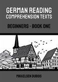 German Reading Comprehension Texts: Beginners - Book One (German Reading Comprehension Texts for Beginners) (eBook, ePUB)