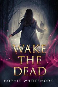 Wake the Dead (Gamin Immortals, #2) (eBook, ePUB) - Whittemore, Sophie