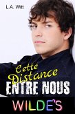 Cette Distance Entre Nous (Wilde's (French), #1) (eBook, ePUB)