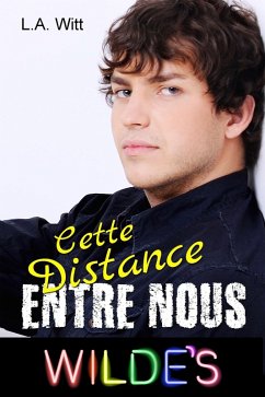 Cover Cette Distance Entre Nous (Wilde's (French), #1) (eBook, ePUB)