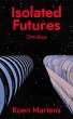 Isolated Futures Omnibus (eBook, ePUB) - Bild 1