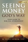 Seeing Money God's Way: Your Guide to Biblical Stewardship (eBook, ePUB)