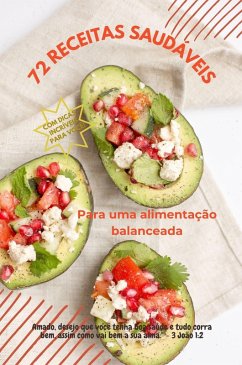 72 Receitas Saudáveis para uma Alimentação Balanceada (eBook, ePUB) Cover 72 Receitas Saudáveis para uma Alimentação Balanceada (eBook, ePUB)
