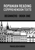 Romanian Reading Comprehension Texts: Beginners - Book One (Romanian Reading Comprehension Texts for Beginners) (eBook, ePUB) Romanian Reading Comprehension Texts: Beginners - Book One (Romanian Reading Comprehension Texts for Beginners) (eBook, ePUB)