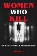 Women Who Kill - Deadly Female... - Bild 1