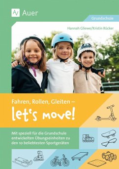 Fahren, Rollen, Gleiten - let's move - Gliewe, Hannah;Rücker, Kristin