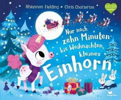 Nur noch zehn Minuten bis Weihnachten, kleines Einhorn - Fielding, Rhiannon