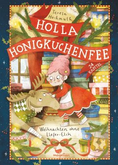 Holla Honigkuchenfee - Weihnachten ohne Liefer-Elch - Hochmuth, Teresa