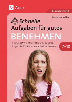 Schnelle Aufgaben für gutes Benehmen 7-10 - Vetter, Alexandra