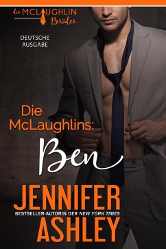 Die McLaughlins: Ben (Die McLaughlin Brüder, #2) (eBook, ePUB) - Ashley, Jennifer