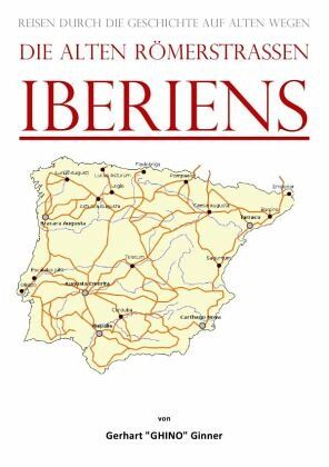 die alten Römerstraßen IBERIens