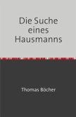 Die Suche eines Hausmanns