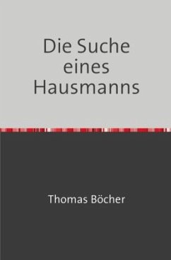 Die Suche eines Hausmanns - Böcher, Thomas