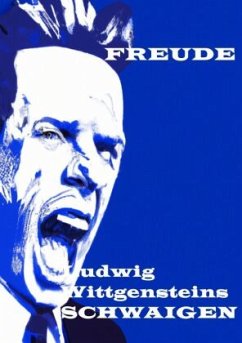 Ludwig Wittgensteins SCHWAIGEN. - Freude, Manfred H.