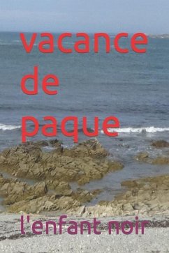 vacance de paque - Noir, L'Enfant