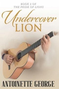 Undercover Lion: Part Two of The Pride of Lions - George, Antoinette