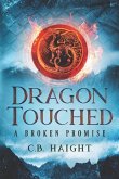 Dragon Touched: A Broken Promise