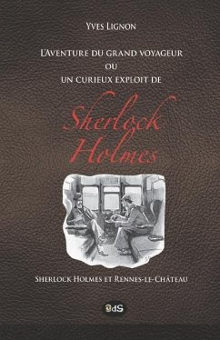 L'Aventure du grand voyageur ou un curieux exploit de Sherlock Holmes - Lignon, Yves