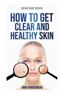 How to get clear and healthy skin - Nordenberg