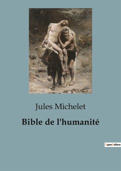 Bible de l'humanité - Michelet, Jules