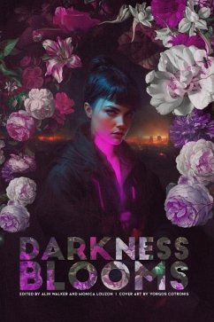 Darkness Blooms - Walker, Alin