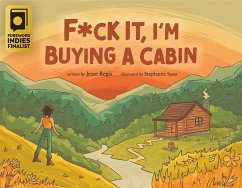 F*ck It, I'm Buying a Cabin - Regis, Jesse (Jesse Regis)