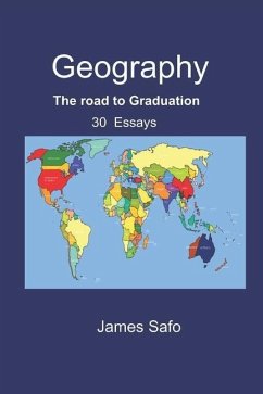 Geography: The road to Graduation: 30 Essays - Safo, James