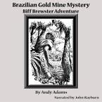 Brazilian Gold Mine Mystery: Biff Brewster Adventure