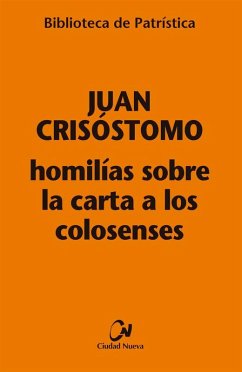 Homilías sobre la carta a los Colosenses Homilías sobre la carta a los Colosenses