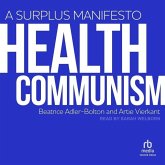 Health Communism: A Surplus Manifesto