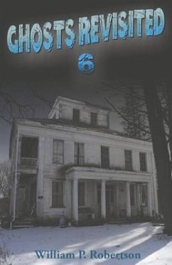 Ghosts Revisited 6 - Robertson, William P.