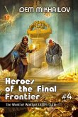 Heroes of the Final Frontier (Book #4): The World of Waldyra LitRPG Cycle