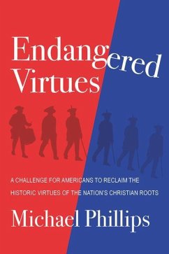 Endangered Virtues and the Coming Ideological War - Phillips, Michael