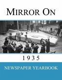 Mirror On 1935: Newspaper Yearbook containing 120 front pages from 1935 - Unique birthday gift / present idea.