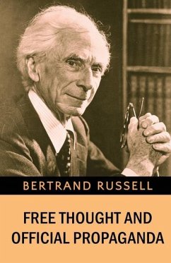 Free Thought and Official Propaganda - Russell, Bertrand