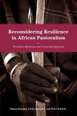 Reconsidering Resilience in African Pastoralism Reconsidering Resilience in African Pastoralism